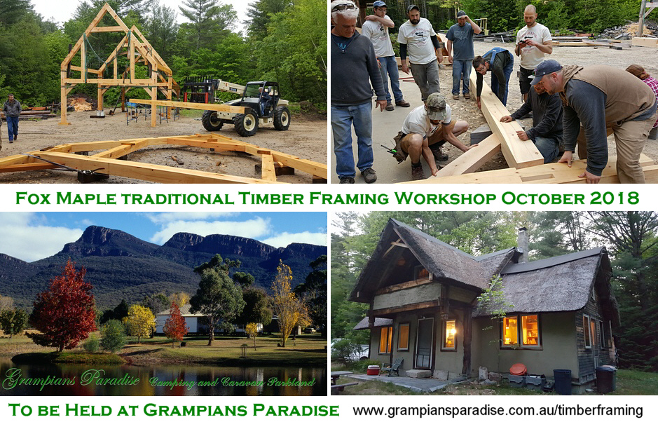 10 day Tradistional Timber Framing Workshop to be be held in October 2018 at Grampians Paradise Camping and Caravan Parkland